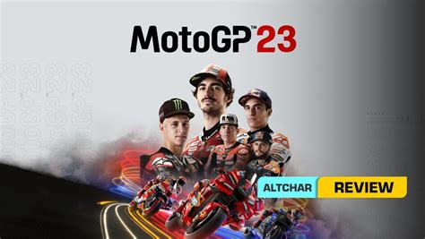 MotoGP 23: A Thrilling Ride Through the World of High-Octane Motorcycle Racing!